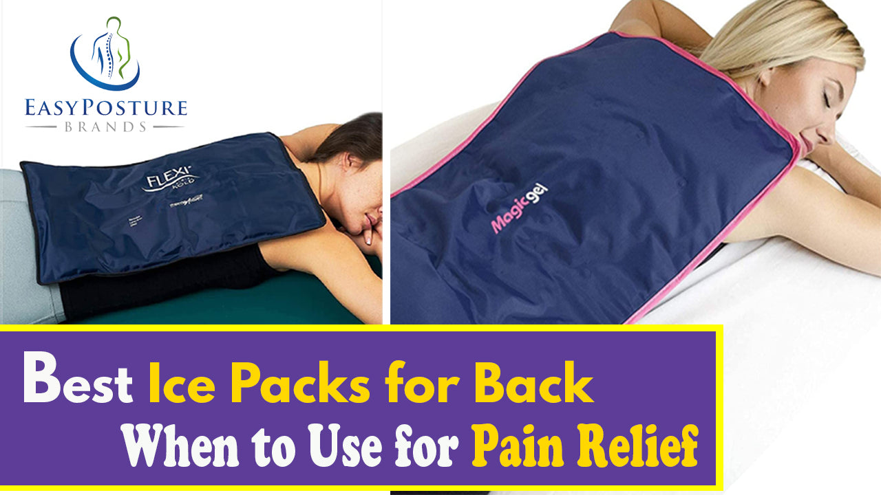 Best Ice Packs for Back When to Use for Pain Relief Easy Posture Brands