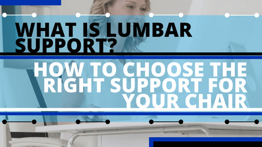 What is lumbar support? How to Choose the Right Support for Your Chair. - Easy Posture Brands