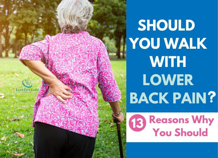 Is Walking with Lower Back Pain Good for You? (13 Reasons Why)