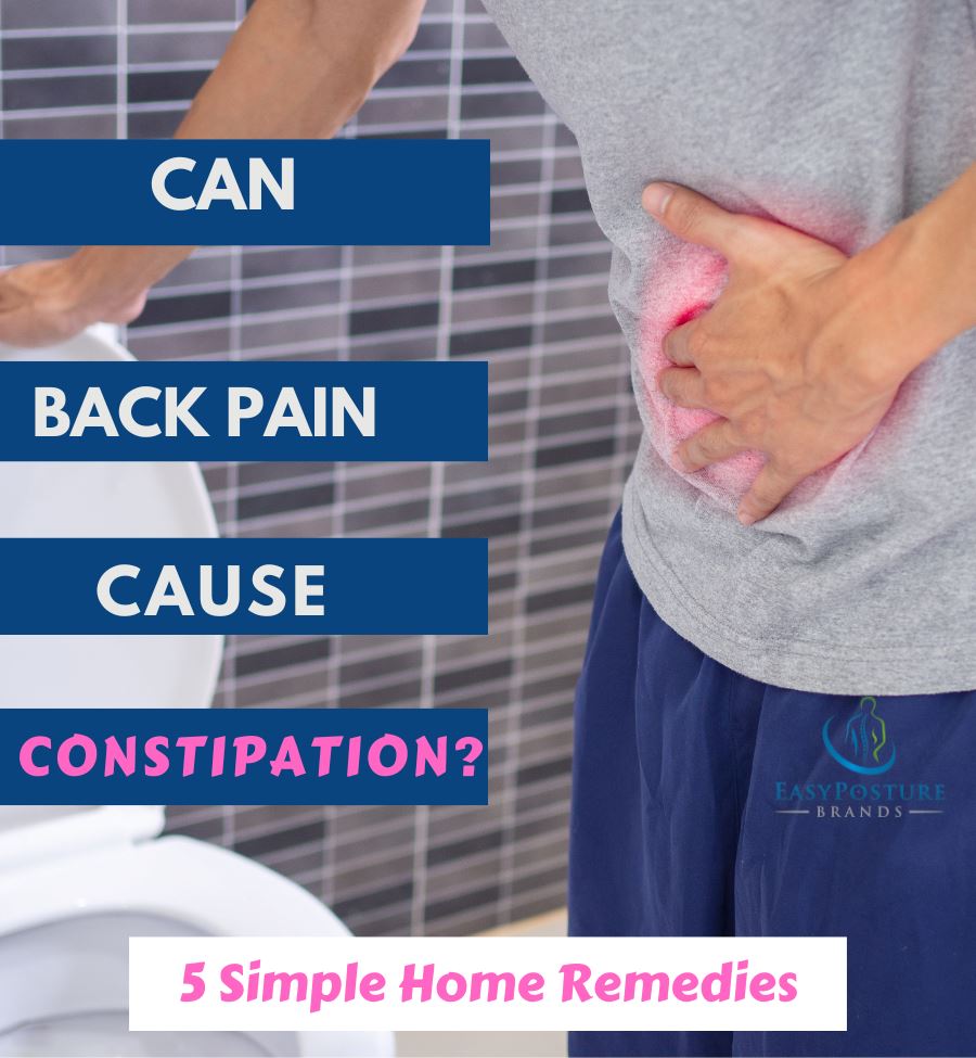 Can Back Pain Cause Constipation? 5 Simple Home Remedies