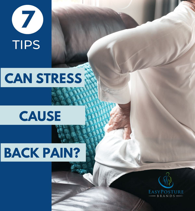 Can Stress Cause Back Pain? 7 Tips to Relieve Stress – Easy Posture Brands