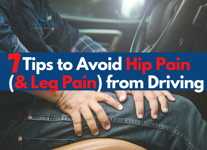7 Tips to Avoid Hip Pain from Driving (and Leg Pain)