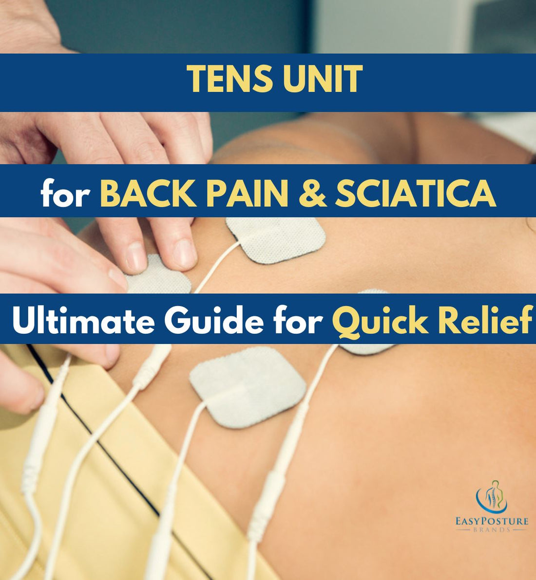 TENS Unit for Back Pain: Ultimate Guide for Quick Back Pain & Sciatica Relief