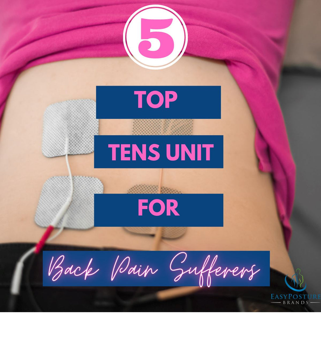 5 Top Tens Units for Back Pain (for Back Pain Sufferers)